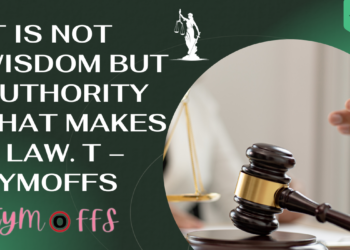 The Guide of it is not wisdom but authority that makes a law. t – tymoffs